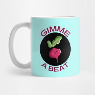 Gimme A Beet | Beetroot Pun Mug